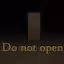 Do Not Open